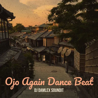 DJ Damlex Soundit – Ojo Again Dance Beat Cover Art