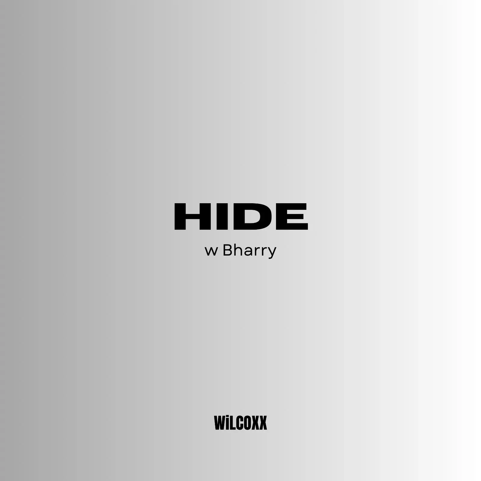 Wilcoxx – Hide w Bharry Cover Art