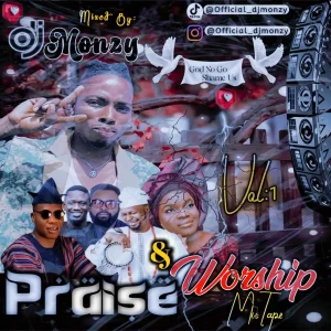Praise & Worship Vol. 1 Mix by DJ Monzy