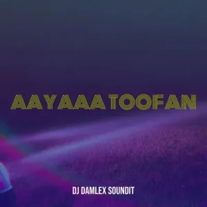 Aayaaa Toofan MP3 Download